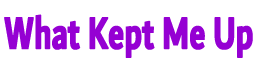 What Kept Me Up logo